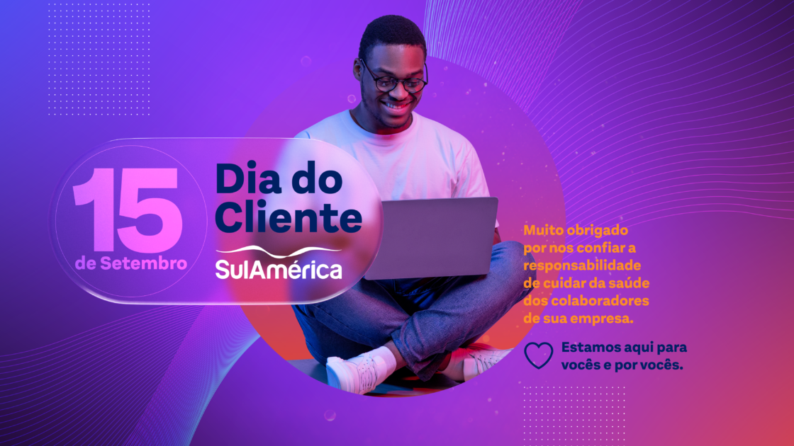 Dia do Cliente – SulAmérica